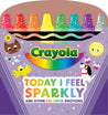 Crayola: Today I Feel Sparkly: and Other Colorful Emotions